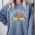 Its a Good Day To Read a Book Librarian Books Reading Floral Comfort Colors Sweatshirt Denim Its a Good Day To Read a Book Librarian Books Reading Floral Comfort Colors Sweatshirt Denim