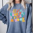 It’s A Good Day To Read A Book Reading Bookworm Reader Comfort Colors Sweatshirt Denim