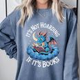 It's Not Hoarding If It's Books Comfort Colors Sweatshirt Denim It's Not Hoarding If It's Books Comfort Colors Sweatshirt Denim