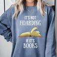 It's Not Hoarding If It's Books Premium Tri-Blend Comfort Colors Sweatshirt Denim It's Not Hoarding If It's Books Premium Tri-Blend Comfort Colors Sweatshirt Denim