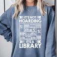 It's Not Hoarding Library Book Collecting Book Librarian Comfort Colors Sweatshirt Denim