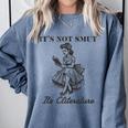 It's Not Smut It's Literature Smut Book Reader Comfort Colors Sweatshirt Denim