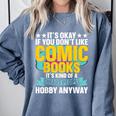 Its Okay If You Dont Like Comic Books Comfort Colors Sweatshirt Denim