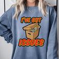 I'Ve Got Issues Comic Collector Comic Books Hobby Comfort Colors Sweatshirt Denim