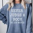 Never Judge a Book By Its Movie Comfort Colors Sweatshirt Denim Never Judge a Book By Its Movie Comfort Colors Sweatshirt Denim