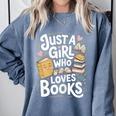 Just a Girl Who Loves Books Bookish Readers Book Lover Girls Comfort Colors Sweatshirt Denim Just a Girl Who Loves Books Bookish Readers Book Lover Girls Comfort Colors Sweatshirt Denim