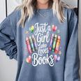 Just a Girl Who Loves Books Lover Reading Library Librarian Comfort Colors Sweatshirt Denim