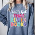 Just a Girl Who Loves Books Reader Girls Bookish Women Comfort Colors Sweatshirt Denim Just a Girl Who Loves Books Reader Girls Bookish Women Comfort Colors Sweatshirt Denim