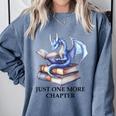 Just One More Chapter Book Dragon Reading Book Lover Bookish Comfort Colors Sweatshirt Denim Just One More Chapter Book Dragon Reading Book Lover Bookish Comfort Colors Sweatshirt Denim