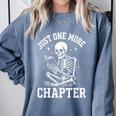 Just One More Chapter Skeleton Reader Reading Book Lover Comfort Colors Sweatshirt Denim