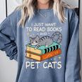 I Just Want To Read Books And Pet Cats Bookish Bookworm Comfort Colors Sweatshirt Denim