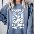 Leaving Reality Entering Fiction Bookish Book Reading Comfort Colors Sweatshirt Denim Leaving Reality Entering Fiction Bookish Book Reading Comfort Colors Sweatshirt Denim