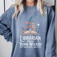 Librarian Because Book Wizard Isn't An Official Job Title Comfort Colors Sweatshirt Denim Librarian Because Book Wizard Isn't An Official Job Title Comfort Colors Sweatshirt Denim