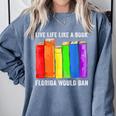 Live Life Like A Book Florida Would Ban LGBT Month Comfort Colors Sweatshirt Denim Live Life Like A Book Florida Would Ban LGBT Month Comfort Colors Sweatshirt Denim