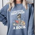 I Look Better Bent Over A Book Book Lover Comfort Colors Sweatshirt Denim