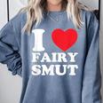I Love Fairy Smut Book Lover Saying Comfort Colors Sweatshirt Denim I Love Fairy Smut Book Lover Saying Comfort Colors Sweatshirt Denim