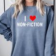 I Love Non Fiction Heart Books Reading Writing Writer Read Comfort Colors Sweatshirt Denim I Love Non Fiction Heart Books Reading Writing Writer Read Comfort Colors Sweatshirt Denim
