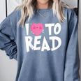I LOVE TO READ Reading Books Bookworm Library Day Novelty Comfort Colors Sweatshirt Denim I LOVE TO READ Reading Books Bookworm Library Day Novelty Comfort Colors Sweatshirt Denim