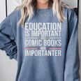Who Needs Education Comic Books Are Importanter Premium Tri-Blend Comfort Colors Sweatshirt Denim