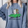 Next Stop Library Reading Book Comfort Colors Sweatshirt Denim Next Stop Library Reading Book Comfort Colors Sweatshirt Denim