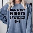 How Many Nights A Week Should You Be Reading 6-7 Book Lover Premium Tri-Blend Comfort Colors Sweatshirt Denim How Many Nights A Week Should You Be Reading 6-7 Book Lover Premium Tri-Blend Comfort Colors Sweatshirt Denim
