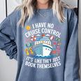 I Have No Control On A Cruise They Book Themselves Cruise Comfort Colors Sweatshirt Denim I Have No Control On A Cruise They Book Themselves Cruise Comfort Colors Sweatshirt Denim