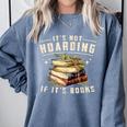 Not Hoarding If It's Books Reader Book Nerd Book Reading Comfort Colors Sweatshirt Denim
