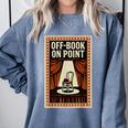 Off-Book On Point Theater Drama Comfort Colors Sweatshirt Denim