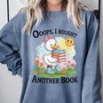 Oops I Bought Another Book Duck Sunshine Comfort Colors Sweatshirt Denim