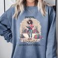 Oops I Bought Another Book Book Woman Sarcastic Comfort Colors Sweatshirt Denim