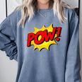 POW -Adults Kids Comic Book Cartoon Pop Art Novelty Sarcastic Comfort Colors Sweatshirt Denim POW -Adults Kids Comic Book Cartoon Pop Art Novelty Sarcastic Comfort Colors Sweatshirt Denim