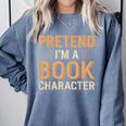 Pretend I'm A Book Character Comfort Colors Sweatshirt Denim