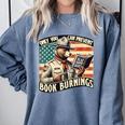 Only You Can Prevent Book Burnings Books Comfort Colors Sweatshirt Denim