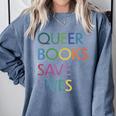 Queer Books Save Lives Read Banned Books LGBTQIA Books Comfort Colors Sweatshirt Denim Queer Books Save Lives Read Banned Books LGBTQIA Books Comfort Colors Sweatshirt Denim