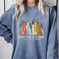There Is No Such Thing As Too Many Books Lover Comfort Colors Sweatshirt Denim