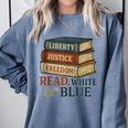 Read Blue Liberty Books July 4th Independence Comfort Colors Sweatshirt Denim