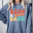 Read A Book Bruh Read Reading Librarian Boys Teen Kids Comfort Colors Sweatshirt Denim