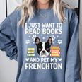 Read Books & Pet My Frenchton Owner Frenchton Lover Comfort Colors Sweatshirt Denim