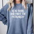 Read Books And Fight The Patriarchy Premium Tri-Blend Comfort Colors Sweatshirt Denim Read Books And Fight The Patriarchy Premium Tri-Blend Comfort Colors Sweatshirt Denim