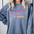 Read Books Be Kind Stay Weird Book Lover Premium Tri-Blend Comfort Colors Sweatshirt Denim
