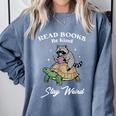 Read Books Be Kind Stay Weird Comfort Colors Sweatshirt Denim