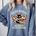 Read Books Be Kind Stay Weird Moth Coffee Lover Reading Comfort Colors Sweatshirt Denim