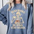 Read Books Be Kind Stay Weird Skeleton Reading Coffee Goth Comfort Colors Sweatshirt Denim Read Books Be Kind Stay Weird Skeleton Reading Coffee Goth Comfort Colors Sweatshirt Denim