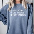 Read Books Lift Weights Fight Fascists Lovers Reading Comfort Colors Sweatshirt Denim