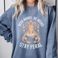 Read Books Be Weird Stay Feral Goat Comfort Colors Sweatshirt Denim