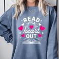 Read Your Heart Out Cute Teacher Women Book Lovers Comfort Colors Sweatshirt Denim Read Your Heart Out Cute Teacher Women Book Lovers Comfort Colors Sweatshirt Denim