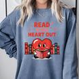 Read Your Heart Out Shirt Valentine Teacher Bookworm Lover Comfort Colors Sweatshirt Denim