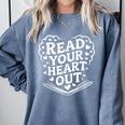 Read Your Heart Out Teacher Women Reader Bookish Book Lovers Comfort Colors Sweatshirt Denim Read Your Heart Out Teacher Women Reader Bookish Book Lovers Comfort Colors Sweatshirt Denim