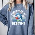 I Read Past My Bedtime Reading Dolphin Book Lover Comfort Colors Sweatshirt Denim I Read Past My Bedtime Reading Dolphin Book Lover Comfort Colors Sweatshirt Denim