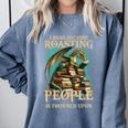 I Read Because Roasting People Is Frowned Upon Dragon Book Comfort Colors Sweatshirt Denim I Read Because Roasting People Is Frowned Upon Dragon Book Comfort Colors Sweatshirt Denim